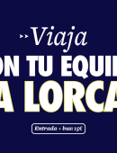 ¡Vente al Lorca Deportiva - UCAM Murcia CF!
