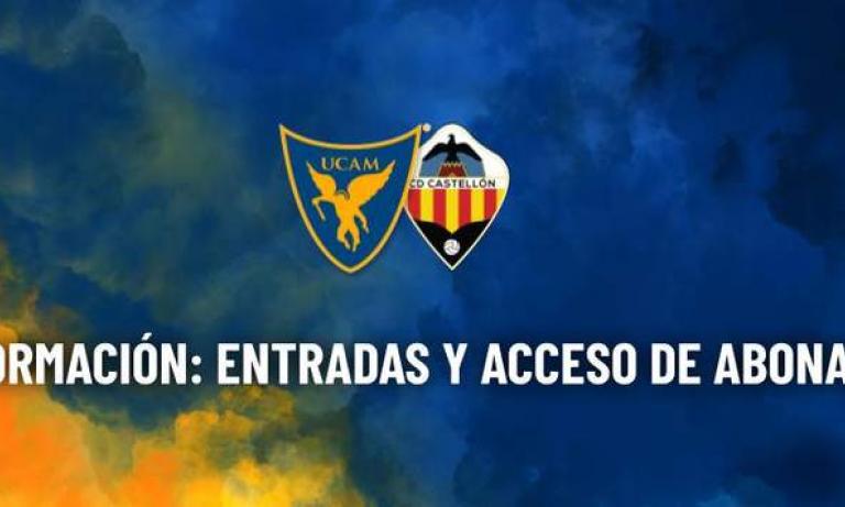 UCAM Murcia - Castellón: información sobre entradas y acceso de abonados