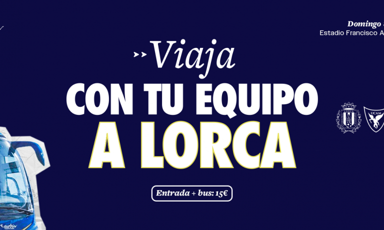 ¡Vente al Lorca Deportiva - UCAM Murcia CF!